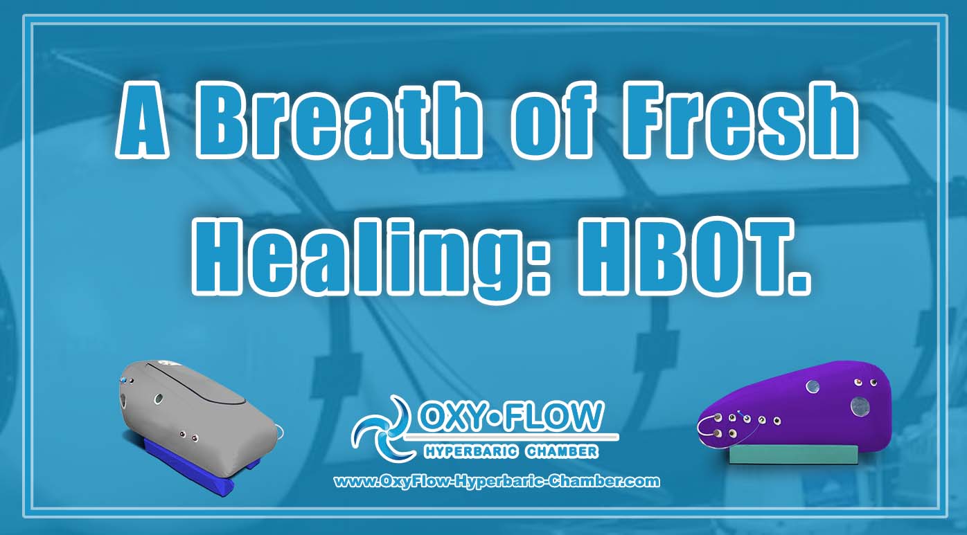 A Breath of Fresh Healing HBOT.