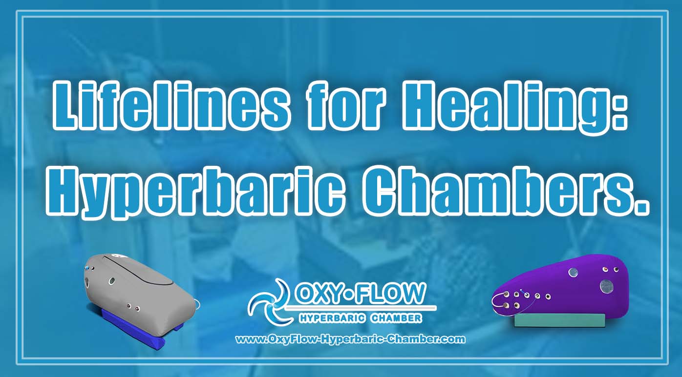 Lifelines for Healing: Hyperbaric Chambers.