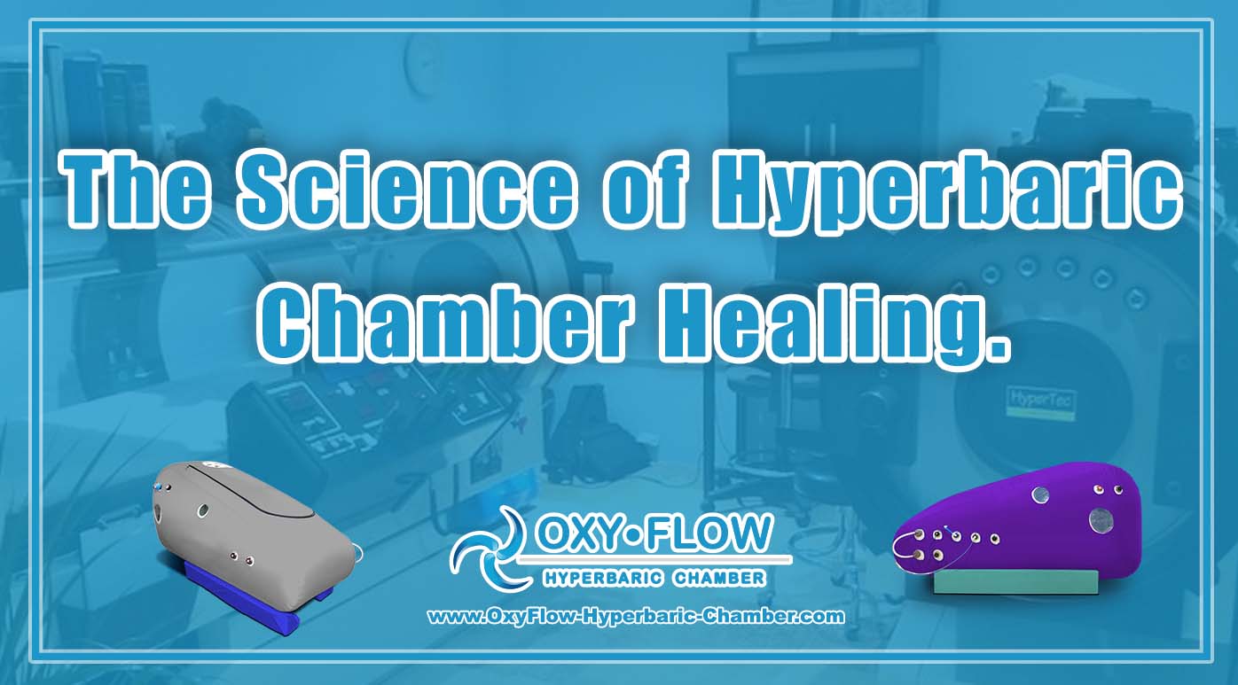 The Science of Hyperbaric Chamber Healing.